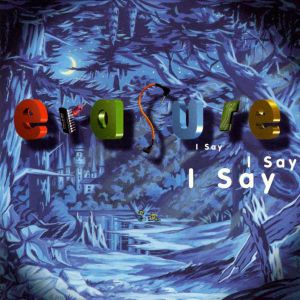 Erasure - I Say I Say I Say [ CD ]