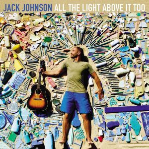 Jack Johnson - All The Light Above It Too [ CD ]