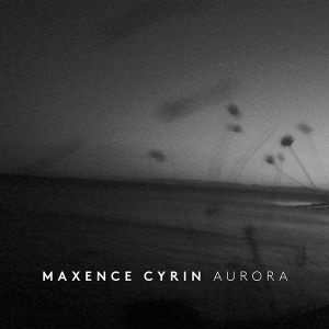 Maxence Cyrin - Aurora [ CD ]