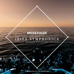 Milk & Sugar - Ibiza Symphonica [ CD ]