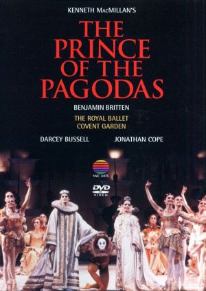 Britten, B. - The Prince Of The Pagodas (Royal Ballet Covent Garden) (DVD-Video) [ DVD ]