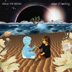 Walk The Moon - What If Nothing (2 x Vinyl) [ LP ]