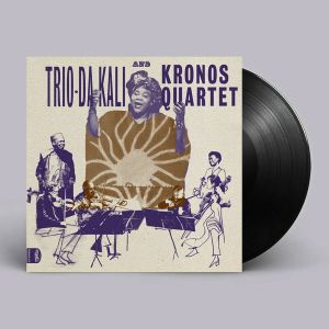 Trio Da Kali & Kronos Quartet - Ladilikan (Vinyl)