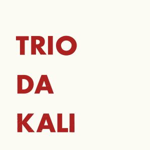 Trio Da Kali - Trio Da Kali -EP- [ CD ]
