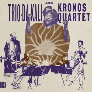 Trio Da Kali & Kronos Quartet - Ladilikan [ CD ]
