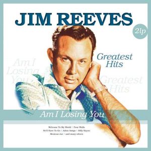 Jim Reeves - Am I Losing You - Greatest Hits (2 x Vinyl)