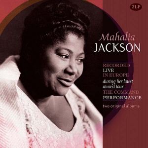 Mahalia Jackson - Live In Europe & The Command Performance (2 x Vinyl) [ LP ]