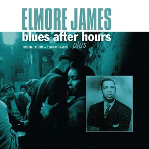 Elmore James - Blues After Hours Plus (Vinyl) [ LP ]