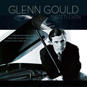 Glenn Gould - Beethoven: Piano Sonatas No.30, 31 & 32 (Vinyl) [ LP ]