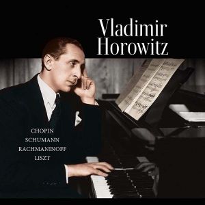 Vladimir Horowitz - Vladimir Horowitz plays Chopin, Schumann, Rachmaninoff, Liszt (Vinyl) [ LP ]