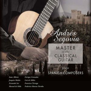 Andres Segovia - Master Of The Classical Guitar Plays Spanish Composers (Vinyl) [ LP ]