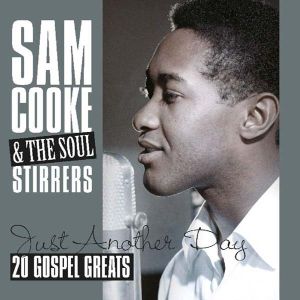 Sam Cooke & The Soul Stirrers - Just Another Day - 20 Gospel Greats (Vinyl) [ LP ]