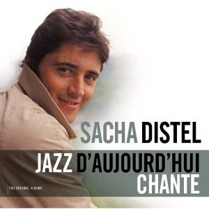 Sacha Distel - Jazz D'Aujourd Hui & Chante (Vinyl)