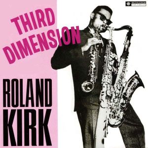 Roland Kirk - Third Dimension (Vinyl) [ LP ]