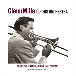 Glenn Miller - The Glenn Miller Carnegie Hall Concert (Vinyl) [ LP ]