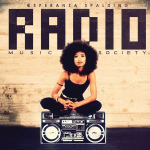 Esperanza Spalding - Radio Music Society [ CD ]