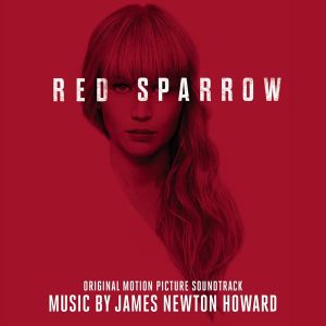 James Newton Howard - Red Sparrow (Original Motion Picture Soundtrack) [ CD ]