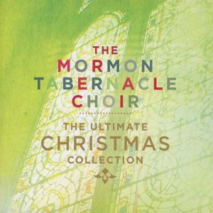 Mormon Tabernacle Choir - The Ultimate Christmas Collection [ CD ]