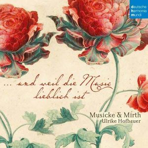 Musicke & Mirth - Und Weil Die Music Lieblich Ist (Because The Music Is Delightful) [ CD ]