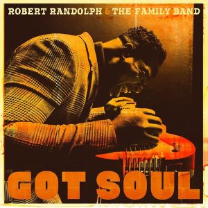 Robert Randolph & The Family Band - Got Soul [ CD ]