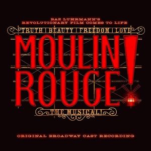 Moulin Rouge! The Musical (Original Broadway Cast Recording) - Various Artists [ CD ]