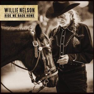 Willie Nelson - Ride Me Back Home [ CD ]