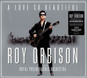 Roy Orbison - A Love So Beautiful: Roy Orbison & The Royal Philharmonic Orchestra [ CD ]