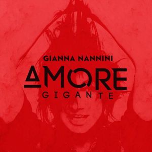 Gianna Nannini - Amore Gigante [ CD ]