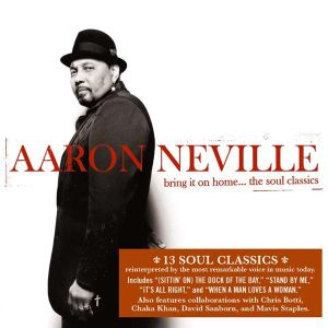 Aaron Neville - Bring It On Home...The Soul Classics [ CD ]