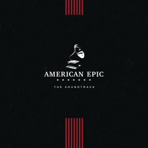 American Epic: The Soundtrack - Various (Vinyl) [ LP ]