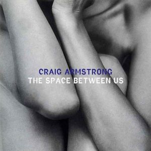 Craig Armstrong - The Space Between Us [ CD ]