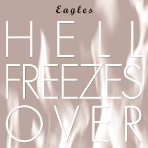 Eagles - Hell Freezes Over (25th Anniversary Reissue) [ CD ]