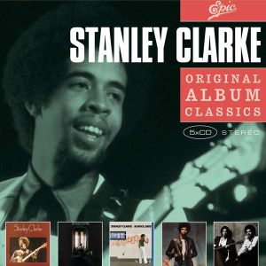 Stanley Clarke - Original Album Classics (5CD)