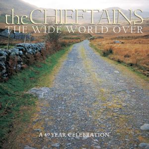 The Chieftains - The Wide World Over: A 40 Year Celebration [ CD ]