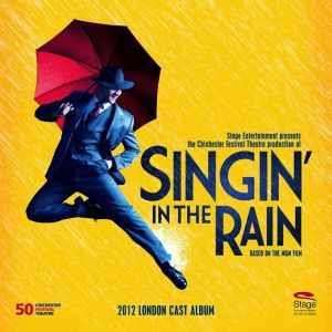 Singin' In The Rain (2012 London Cast Album) - Various [ CD ]