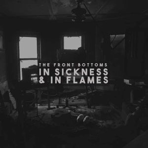 The Front Bottoms - In Sickness & In Flames (Limited Edition, Grey Coloured) (Vinyl)