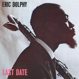Eric Dolphy - Last Date [ CD ]