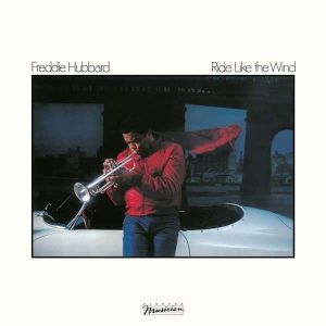 Freddie Hubbard - Ride Like The Wind [ CD ]