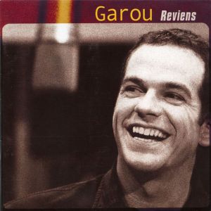 Garou (Pierre Garand) - Reviens [ CD ]