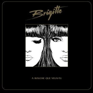 Brigitte - A Bouche Que Veux-Tu (2 x Vinyl) [ LP ]