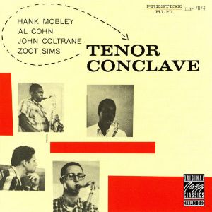 Hank Mobley, Al Cohn, John Coltrane, Zoot Sims - Tenor Conclave (Remastered) [ CD ]