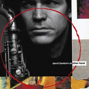 David Sanborn - Another Hand [ CD ]