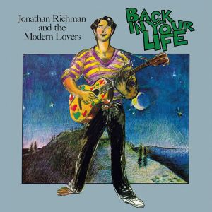Jonathan Richman & The Modern Lovers - Back In Your Life (Vinyl)