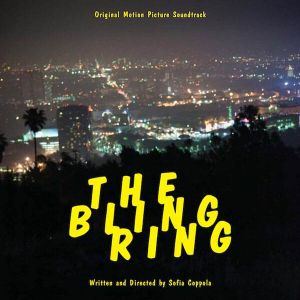 The Bling Ring (Original Motion Picture Soundtrack) - Various [ CD ]