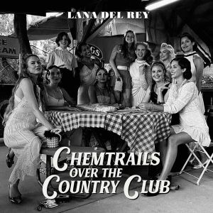 Lana Del Rey - Chemtrails Over The Country Club [ CD ]