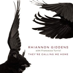 Rhiannon Giddens - They're Calling Me Home (with Francesco Turrisi) (Vinyl) [ LP ]