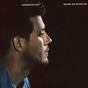 Anderson East - Maybe We Never Die [ CD ]