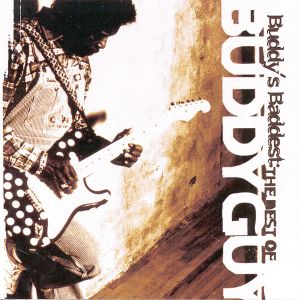 Buddy Guy - Buddy's Baddest: The Best Of Buddy Guy [ CD ]