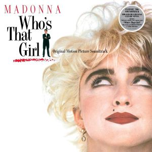 Madonna - Who's That Girl (Original Motion Picture Soundtrack) (Limited Edition, Clear) (Vinyl)