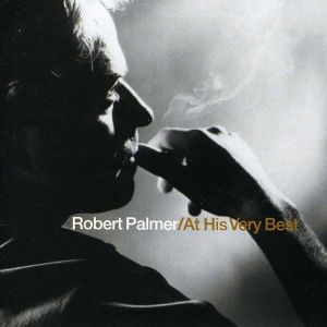 Robert Palmer - Robert Palmer At His Very Best [ CD ]